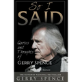 So I Said (LARGE PRINT): Quotes and Thoughts of Gerry Spence - Hardcover