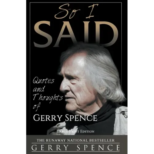 So I Said (LARGE PRINT): Quotes and Thoughts of Gerry Spence - Hardcover