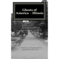 Ghosts of America - Illinois - Paperback | Books | Wiccan Center