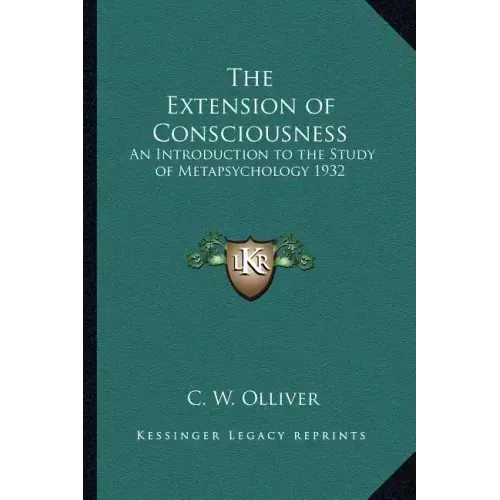 The Extension of Consciousness: An Introduction to the Study of Metapsychology 1932 - Paperback | Books | Wiccan Center
