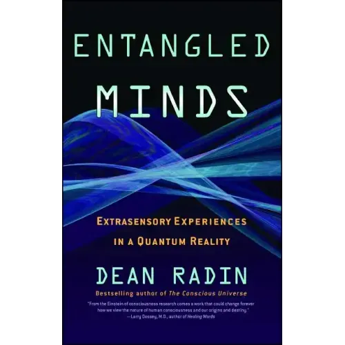 Entangled Minds: Extrasensory Experiences in a Quantum Reality - Paperback | Books | Wiccan Center
