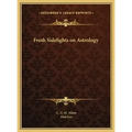 Fresh Sidelights on Astrology - Hardcover | Books | Wiccan Center