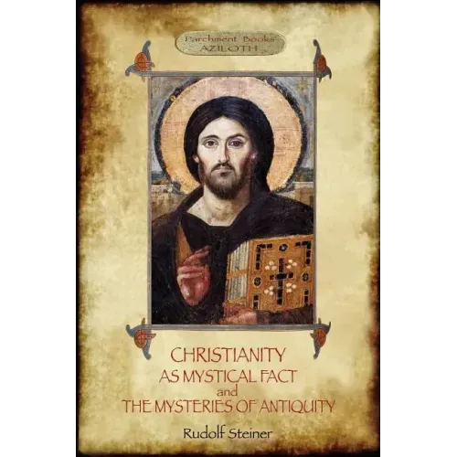 Christianity As Mystical Fact; and The Mysteries of Antiquity: (Aziloth Books) - Paperback | Books | Wiccan Center