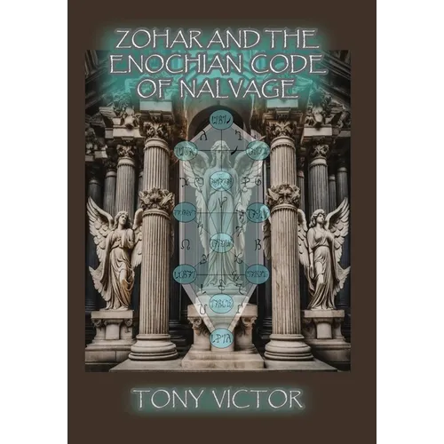 Zohar and The Enochian Code of Nalvage - Hardcover | Books | Wiccan Center