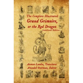 The Complete Illustrated Grand Grimoire, Or The Red Dragon: Interlinear Edition, French to English - Paperback | Books | Wiccan Center