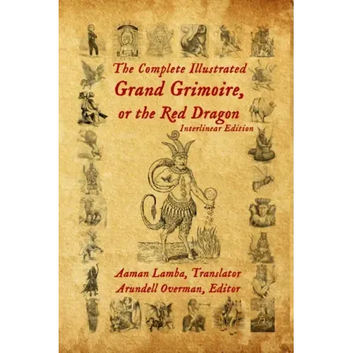 The Complete Illustrated Grand Grimoire, Or The Red Dragon: Interlinear Edition, French to English - Paperback | Books | Wiccan Center