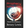 Prophecy Now: World Out of Balance - Paperback | Books | Wiccan Center