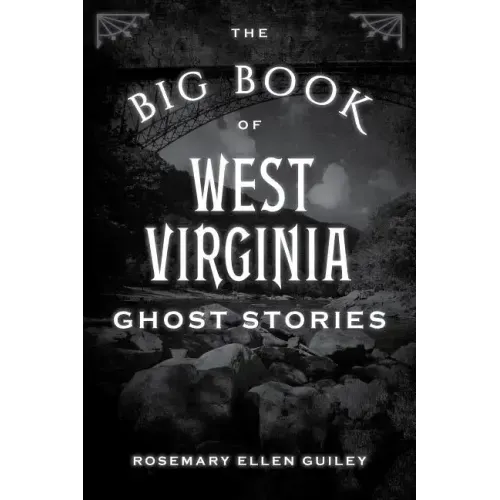 The Big Book of West Virginia Ghost Stories - Paperback | Books | Wiccan Center