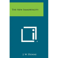 The New Immortality