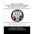 The Alchemy Collection: The Works of Basil Valentine - Paperback