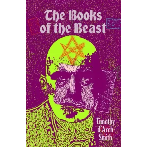 The Books of the Beast: A guide to Aleister Crowley's Magical 1st Editions - Paperback | Books | Wiccan Center