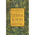 Eternal Echoes: Celtic Reflections on Our Yearning to Belong - Paperback | Books | Wiccan Center