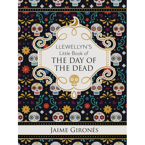 Llewellyn's Little Book of the Day of the Dead - Hardcover | Books | Wiccan Center
