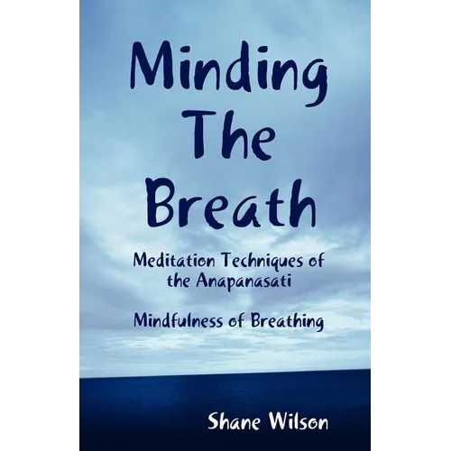 Minding The Breath: Mindfulness of Breathing - Paperback | Books | Wiccan Center