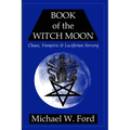 BOOK OF THE WITCH MOON Choronzon Edition - Paperback | Books | Wiccan Center