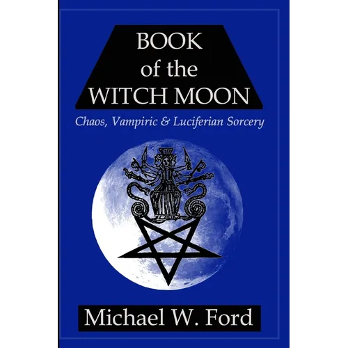 BOOK OF THE WITCH MOON Choronzon Edition - Paperback | Books | Wiccan Center