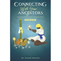 Connecting with Your Ancestors: A Practical Guide for Living a Destiny-Driven Life - Paperback | Books | Wiccan Center