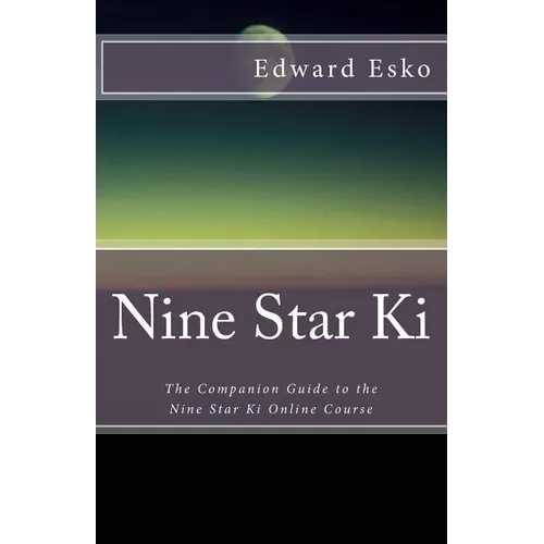 Nine Star Ki: The Companion Guide to the Nine Star Ki Online Course - Paperback | Books | Wiccan Center