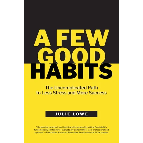 A Few Good Habits: The Uncomplicated Path to Less Stress and More Success - Paperback | Books | Wiccan Center