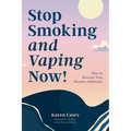 Stop Smoking and Vaping Now!: How to Recover from Nicotine Addiction (Daily Meditation Guide to Quit Smoking) - Paperback
