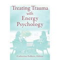 Treating Trauma with Energy Psychology - Paperback | Books | Wiccan Center