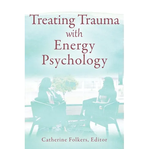 Treating Trauma with Energy Psychology - Paperback | Books | Wiccan Center