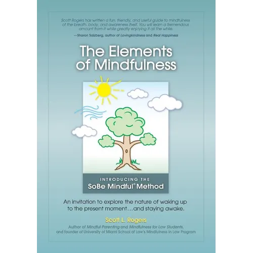 The Elements of Mindfulness: An invitation to explore the nature of waking up to the present moment . . . and staying awake - Paperback | Books | Wiccan Center