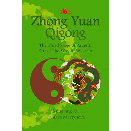Zhong Yuan Qigong.: The Third Stage of Ascent: Pause, The Way to Wisdom - Paperback | Books | Wiccan Center