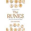 A Practical Guide to the Runes: Their Uses in Divination and Magic - Paperback | Books | Wiccan Center