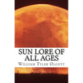 Sun Lore of All Ages - Paperback | Books | Wiccan Center
