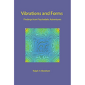 Vibrations and Forms: Findings from Psychedelic Adventures - Paperback | Books | Wiccan Center