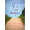 What is The Next Horizon?: A Study of Unusual Happenings on the Path of Your Life - Paperback | Books | Wiccan Center