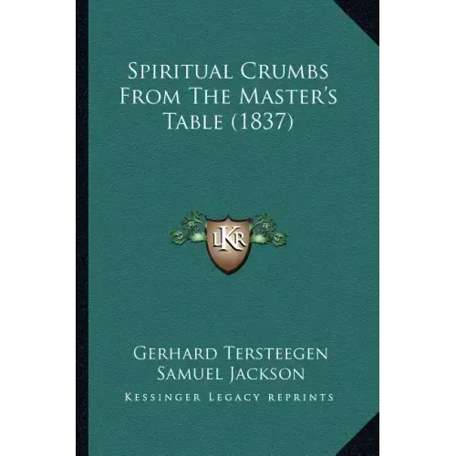 Spiritual Crumbs From The Master's Table (1837) - Paperback | Books | Wiccan Center
