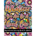 Inspirational Coloring Book for Adults: 50 Motivational Quotes For Good Vibes Positive Affirmations Stress Relief and Relaxation: 50 Motivational Quot - Paperback