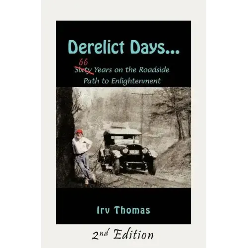 Derelict Days . . .: Sixty-Six Years on the Roadside Path to Enlightenment - Paperback | Books | Wiccan Center