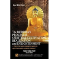 The Buddha's Process of Spiritual Cultivation, Realization and Enlightenment: A Treatise and Commentaries in Question and Answer Format - Paperback