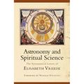 Astronomy and Spiritual Science: The Astronomical Letters of Elisabeth Vreede - Paperback | Books | Wiccan Center