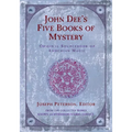 John Dee's Five Books of Mystery: Original Sourcebook of Enochian Magic - Paperback | Books | Wiccan Center