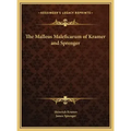 The Malleus Maleficarum of Kramer and Sprenger