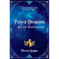 Path of Awakening: Keys for Transfiguration - Paperback | Books | Wiccan Center