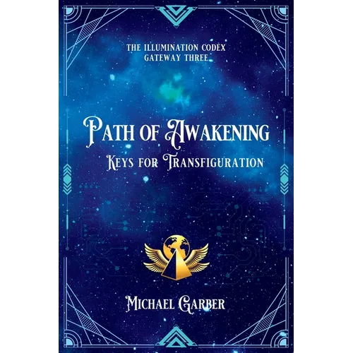 Path of Awakening: Keys for Transfiguration - Paperback | Books | Wiccan Center