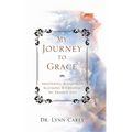 My Journey to Grace: Shattering Mainstream Illusions and Creating My Desired Life - Hardcover | Books | Wiccan Center