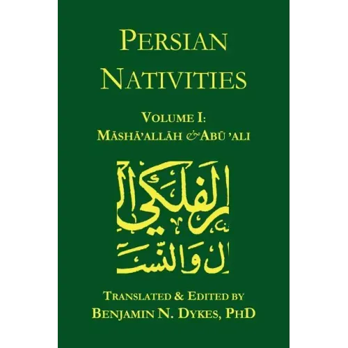 Persian Nativities I: Masha'allah and Abu 'Ali - Paperback