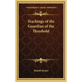 Teachings of the Guardian of the Threshold