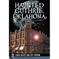 Haunted Guthrie, Oklahoma - Paperback | Books | Wiccan Center