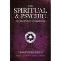 The Spiritual & Psychic Development Workbook - A Beginners Guide - Paperback | Books | Wiccan Center