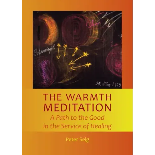 The Warmth Meditation: A Path to the Good in the Service of Healing - Paperback