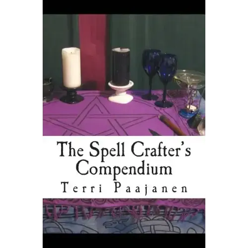 The Spell Crafter's Compendium - Paperback | Books | Wiccan Center