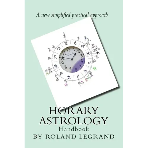 Horary Astrology: A new practical approach - Paperback | Books | Wiccan Center