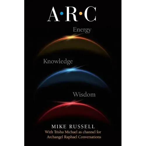 A. R. C. - The Archangel Raphael Conversations - Paperback | Books | Wiccan Center